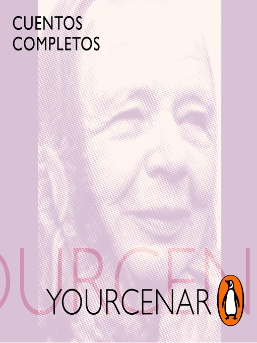 Title details for Cuentos completos by Marguerite Yourcenar - Available